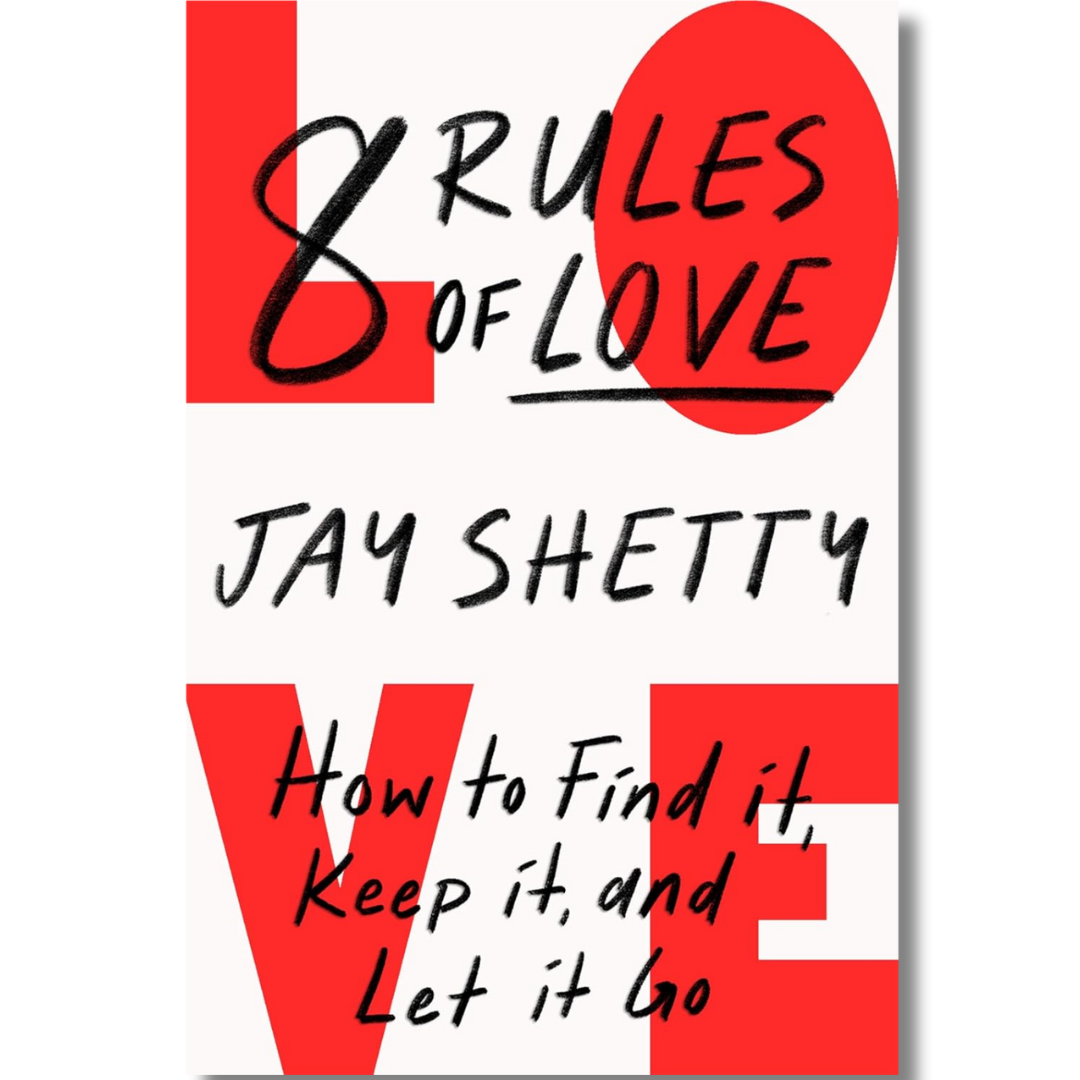 8 Rules of Love by Jay Shetty