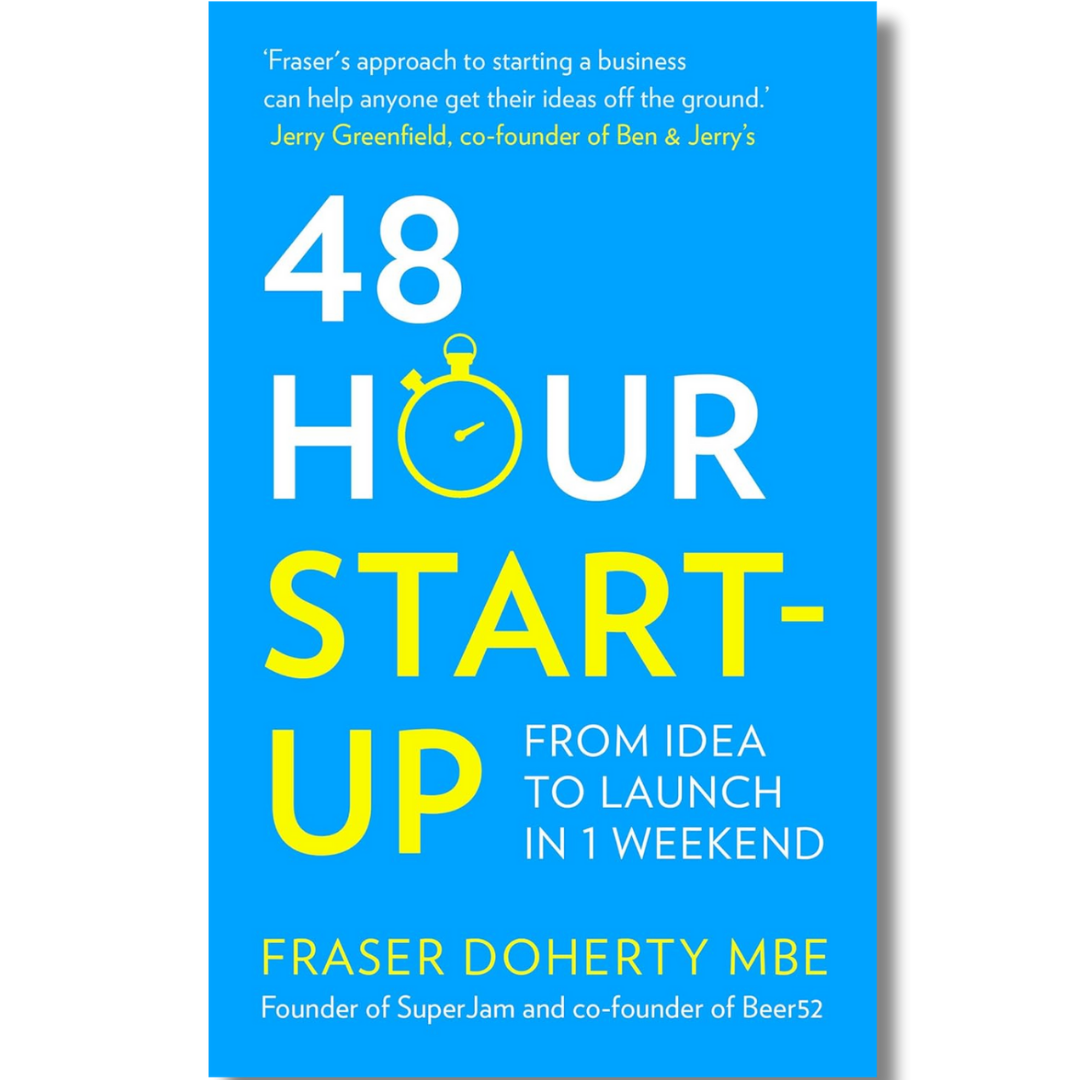48 Hour Start-Up by Fraser Doherty