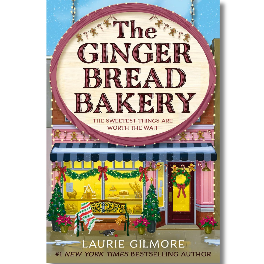 The Gingerbread Bakery: The new enemies to lovers cozy romance for 2025 from the international No 1 best-selling author of The Pumpkin Spice Cafe